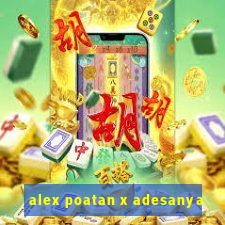 alex poatan x adesanya